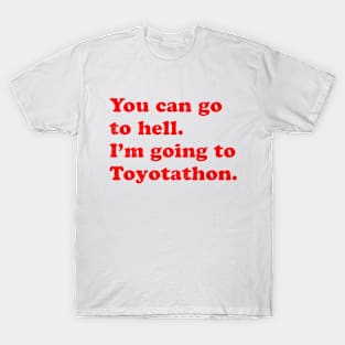 You Can Go To Hell T-Shirt